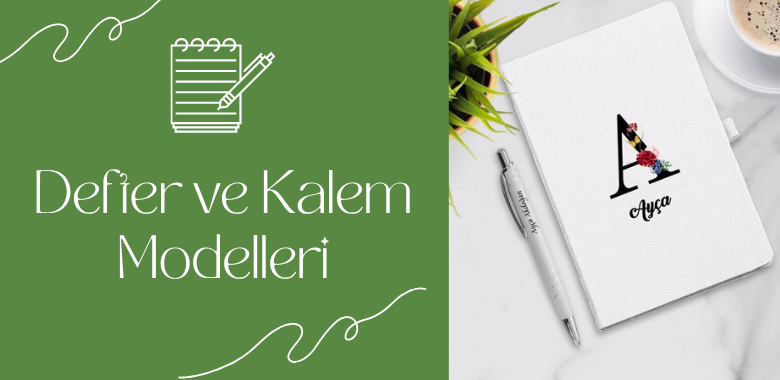 Defter ve Kalem Modelleri